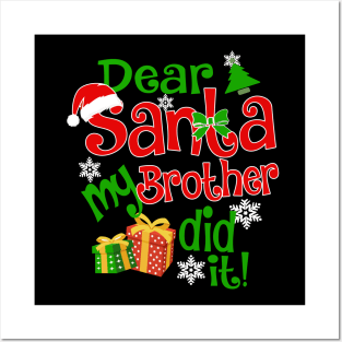 Dear Santa My Brother Did It Christmas Funny Xmas Posters and Art